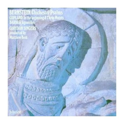 Leonard Bernstein - Bernstein - Chichester Psalms Copland - In The Beginning Three Motets Barber - Agnus Dei CD – Zbozi.Blesk.cz