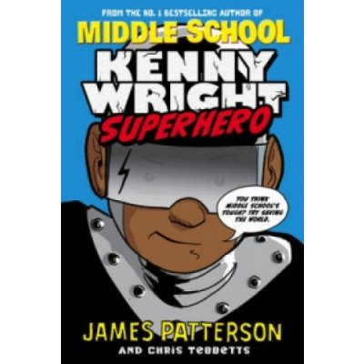 Kenny Wright: Superhero - James Patterson