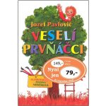 Veselí prvňáčci - Jozef Pavlovič – Hledejceny.cz