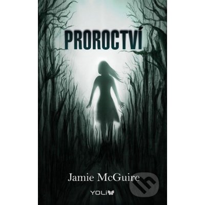 Proroctví - Jamie McGuire – Hledejceny.cz