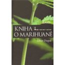 Kniha Kniha o marihuaně - Libor Dupal