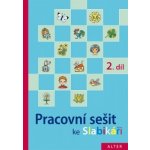 Pracovní sešit ke Slabikáři 2.díl - Hana Staudková – Hledejceny.cz