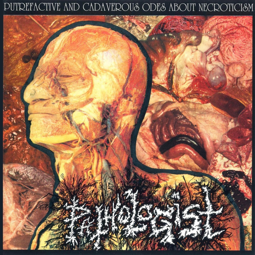 Pathologist - Putrefactive and Cadaverous Odes About Necroticism LP