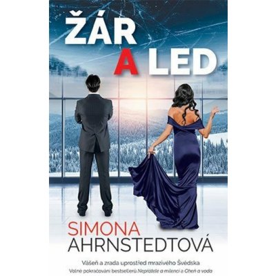 Žár a led - Ahrnstedtová Simona