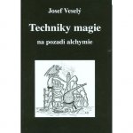 Techniky magie na pozadí alchymie - Veselý Josef – Hledejceny.cz