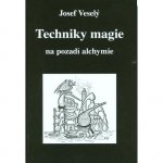 Techniky magie na pozadí alchymie - Veselý Josef – Zboží Mobilmania