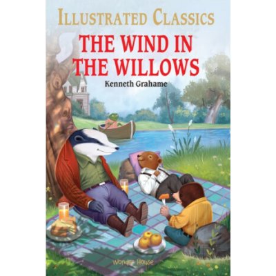 The Wind in the Willows : Illustrated Children Classics – Sleviste.cz