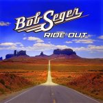 Seger Bob - Ride Out CD – Hledejceny.cz