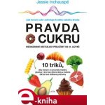 Pravda o cukru. Jak krevní cukr ovlivňuje kvalitu našeho života - Jessie Inchauspé e-kniha – Sleviste.cz