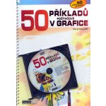 50 příkladů v počítačové grafice + DVD Pavel Navrátil – Hledejceny.cz