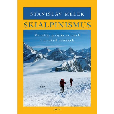 Skialpinismus - Stanislav Melek - kniha – Zboží Mobilmania