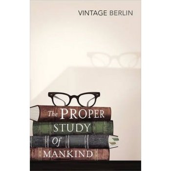 The Proper Study of Mankind - I. Berlin