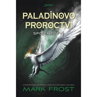 Paladinovo proroctví - Spojenectví - Mark Frost
