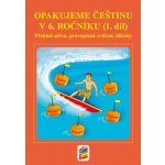 Opakujeme češtinu 6.roč./1.díl Nová škola – Kvačková Jaromíra – Hledejceny.cz