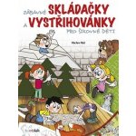 Zábavné skládačky a vystřihovánky pro šikovné děti - Ráž Václav – Zbozi.Blesk.cz