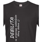 Pánské tričko Debilita se projevuje nakláněním hlavy doleva černá – Sleviste.cz