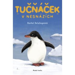 Tučňáček v nesnázích - Delahayeová Rachel