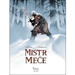 Mistr meče - Xavier Dorison – Hledejceny.cz