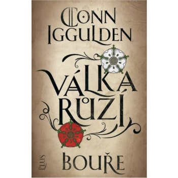 Válka růží: Bouře - Conn Iggulden