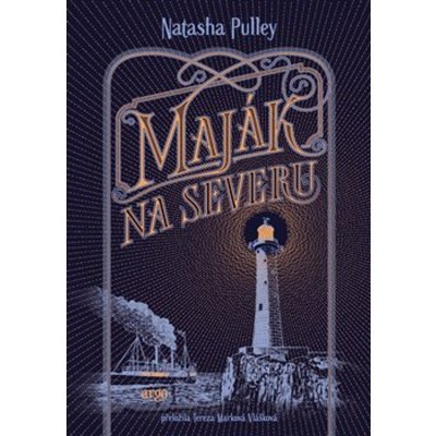 Maják na severu, 1. vydání - Natasha Pulley – Zboží Mobilmania
