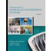 Kniha Fundamentals of Hydraulic Engineering Systems Houghtalen Robert