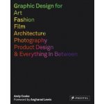 Graphic Design for Art, Fashion, Film, Architecture, Photography, Product Design and Everything in Between Cooke AndyPaperback – Hledejceny.cz