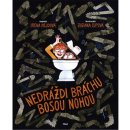 Nedráždi bráchu bosou nohou - Irena Hejdová