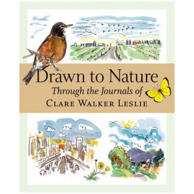 Drawn to Nature Through the Journals of Clare Walker Leslie – Zbozi.Blesk.cz