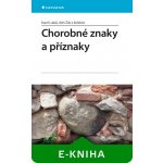 Chorobné znaky a příznaky - Lukáš Karel, Žák Aleš, kolektiv – Hledejceny.cz