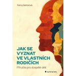 Jak se vyznat ve vlastních rodičích: Příručka pro dospělé děti – Zboží Dáma