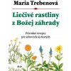 Kniha Liečivé rastliny z Božej záhrady, 2. vydanie - Maria Trebenová