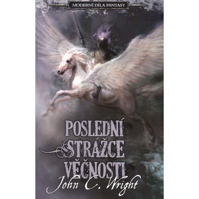 Poslední strážce věčnosti - Moderní díla fantasy - Wrigh