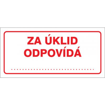 Značka Za úklid odpovídá …, samolepicí fólie, 100 × 210 mm – Zbozi.Blesk.cz