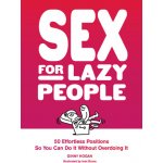 Sex for Lazy People - Ginny Hogan – Zboží Mobilmania