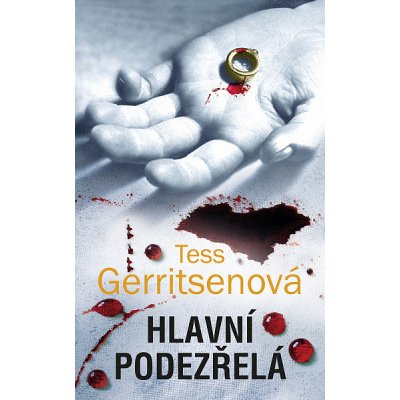 Hlavní podezřelá - Tess Gerritsenová – Hledejceny.cz