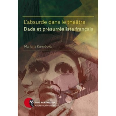 L'absurde dans le théâtre Dada et présurréaliste français