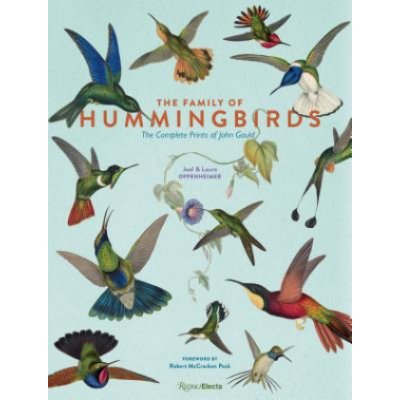 The Family of Hummingbirds: The Complete Prints of John Gould Oppenheimer JoelPevná vazba – Hledejceny.cz