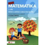 Hravá matematika 2 - pracovní učebnice - 1. díl – Hledejceny.cz