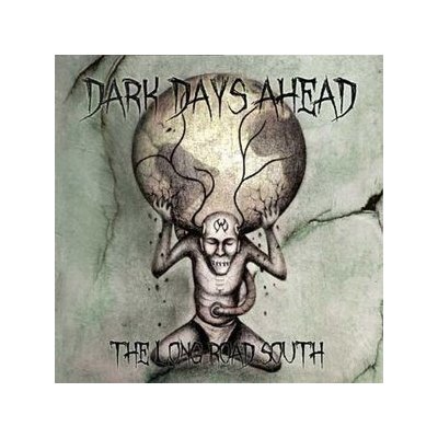 Dark Days Ahead - Long Road South CD – Hledejceny.cz