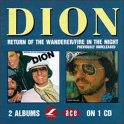 Return Of The Wanderer/Fire In The Night - Dion CD