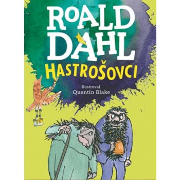 Hastrošovci - Roald Dahl, Quentin Blake ilustrátor