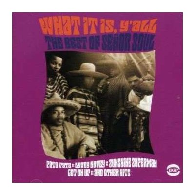 Senor Soul - What It Is Y'all - Best Of – Hledejceny.cz