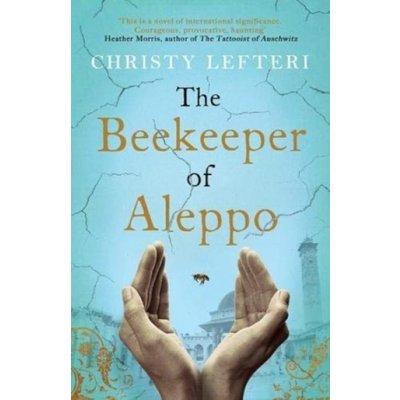 The Beekeeper of Aleppo - Christy Lefteri