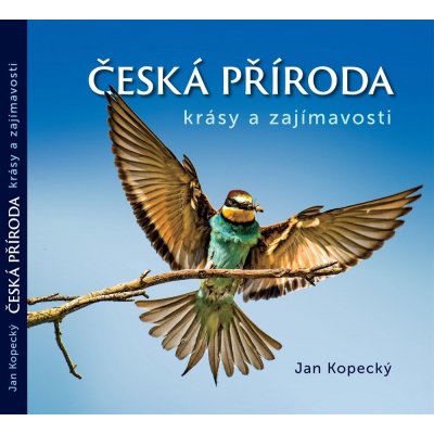 Česká příroda - Kopecký, Jan, Pevná vazba vázaná – Zboží Mobilmania