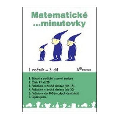 MATEMATICKÉ MINUTOVKY PRO 1. ROČNÍK 3. DÍL - Josef Molnár; Hana Mikulenková – Hledejceny.cz