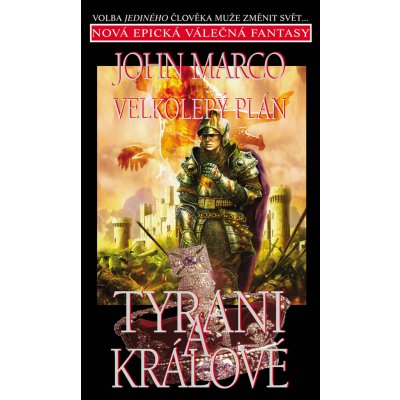 Tyrani a králové 3-Velkolepý plán