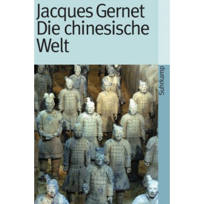 Die chinesische Welt - Gernet, Jacques