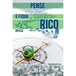 Pense E Fique Rico Brasil: Este Livro Pode Ser 1 Milho de Dolares Para Voce! – Hledejceny.cz
