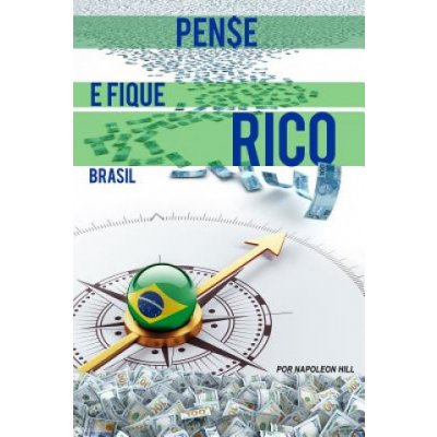 Pense E Fique Rico Brasil: Este Livro Pode Ser 1 Milho de Dolares Para Voce! – Hledejceny.cz