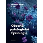 Obecná patologická fyziologie - Emanuel Nečas – Hledejceny.cz